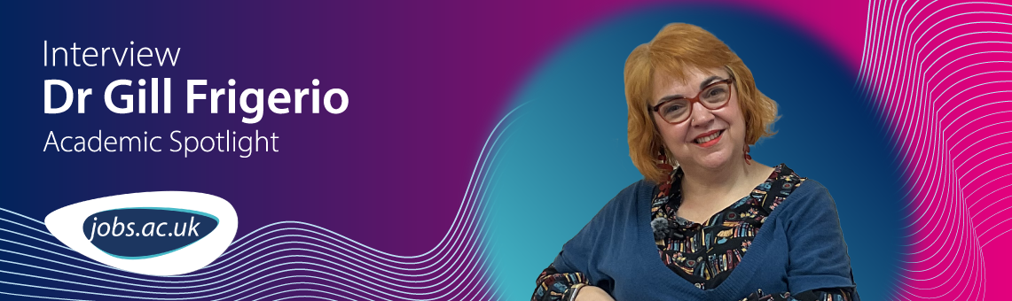 Dr Gill Frigerio Academic Spotlight