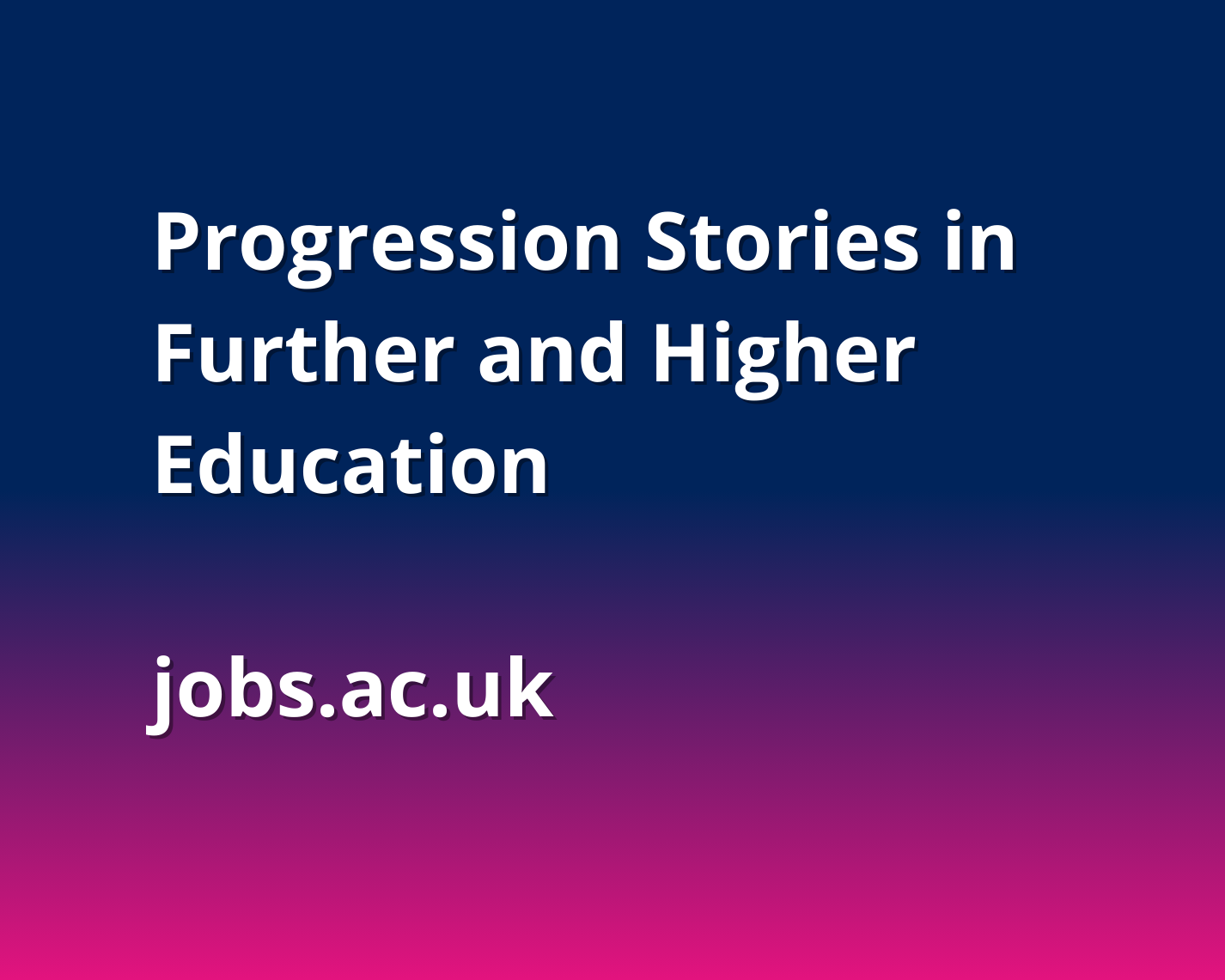 Further and Higher education progression stories
