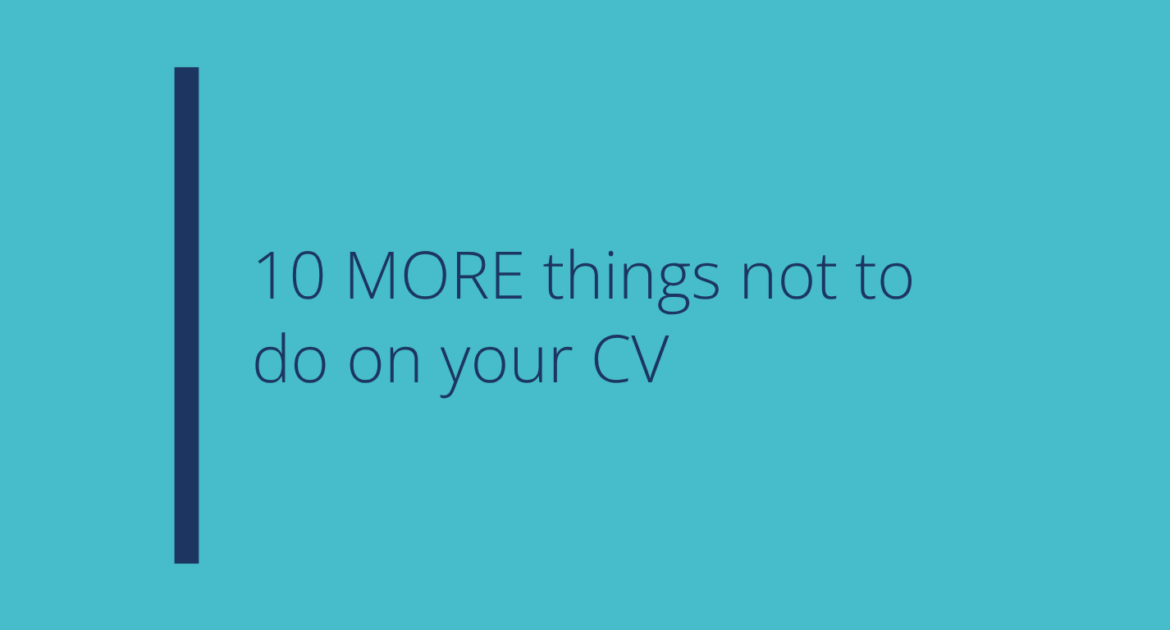 Text 10 more things not to do on your cv